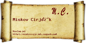 Miskov Cirjék névjegykártya